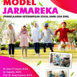 MODEL JARMAREKA: Pembelajaran Ketrampilan Sosial Anak Usia Dini